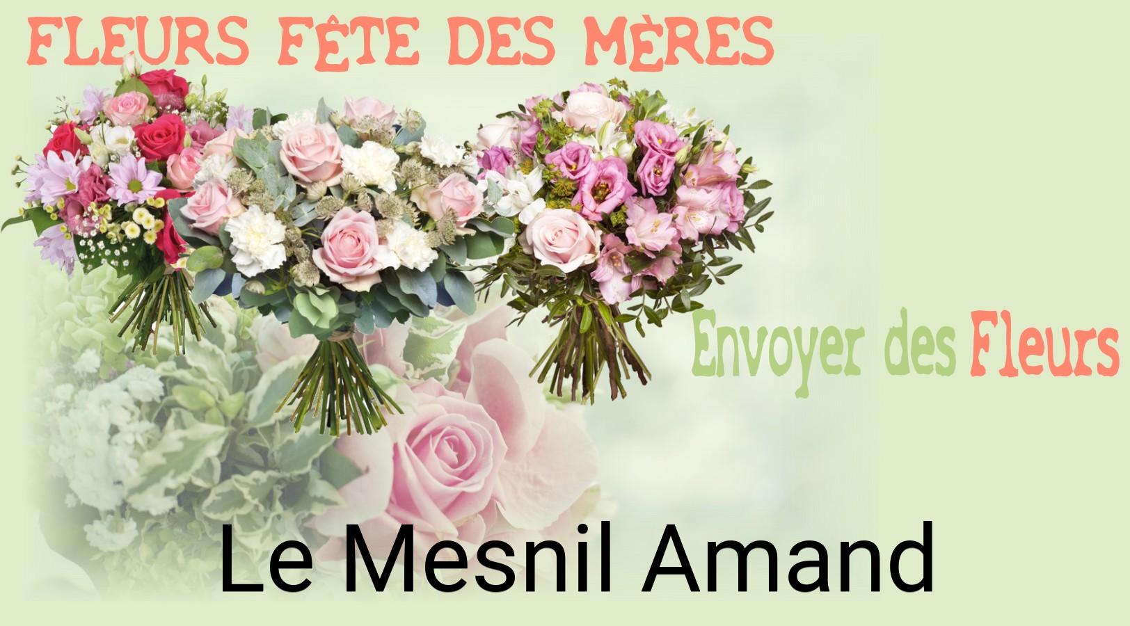 Bouquet de Fête des Mères livré à Le Mesnil-Amand